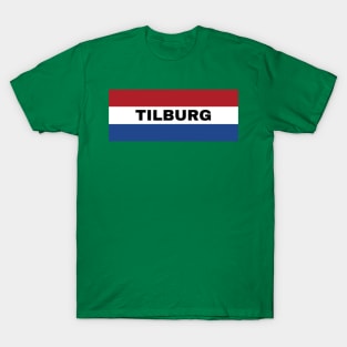 Tilburg City in Dutch Flag T-Shirt